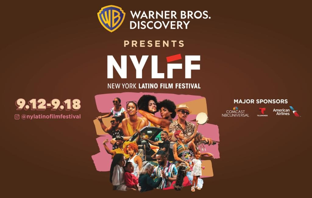 NYLFF - New York Latino Film Festival Presented by Warner Bros Discovery. September 12 to September 18