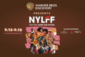 NYLFF - New York Latino Film Festival Presented by Warner Bros Discovery. September 12 to September 18